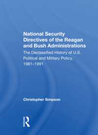 National Security Directives of the Reagan and Bush Administrations : The Declassified History of U.s. Political and Military Policy, 1981-1991