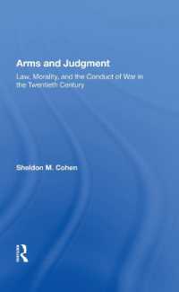Arms and Judgment : 'Law, Morality, and the Conduct of War in the Twentieth Century'