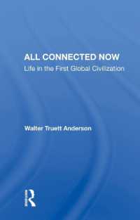 All Connected Now : Life in the First Global Civilization
