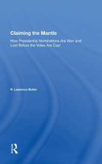 Claiming the Mantle : How Presidential Nominations Are Won and Lost before the Votes Are Cast