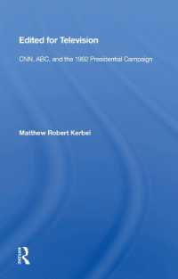 Edited for Television : CNN, ABC, and the 1992 Presidential Campaign