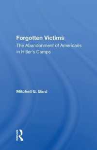 Forgotten Victims : The Abandonment of Americans in Hitler's Camps