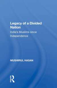 Legacy of a Divided Nation : India's Muslims since Independence
