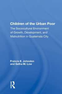 Children of the Urban Poor : The Sociocultural Environment of Growth, Development,And Malnutrition in Guatemala City