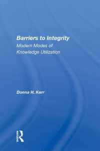 Barriers to Integrity : Modern Modes of Knowledge Utilization