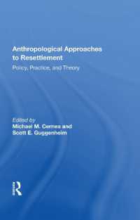 Anthropological Approaches to Resettlement : 'Policy, Practice, and Theory'