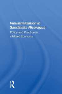 Industrialization in Sandinista Nicaragua : Policy and Practice in a Mixed Economy