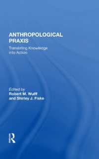 Anthropological Praxis : Translating Knowledge into Action