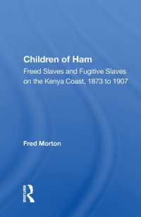 Children of Ham : Freed Slaves and Fugitive Slaves on the Kenya Coast, 1873 to 1907