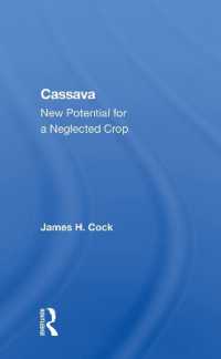 Cassava : New Potential for a Neglected Crop