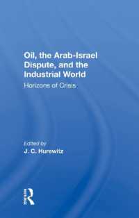Oil, the Arab-israel Dispute, and the Industrial World : Horizons of Crisis