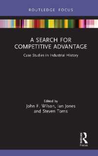 A Search for Competitive Advantage : Case Studies in Industrial History (Routledge Focus on Industrial History)