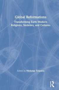 Global Reformations : Transforming Early Modern Religions, Societies, and Cultures