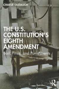 The U.S. Constitution's Eighth Amendment : Bail, Fines, and Punishments