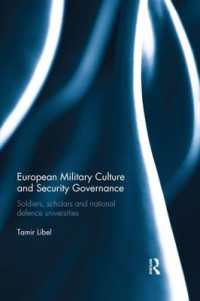 European Military Culture and Security Governance : Soldiers, Scholars and National Defence Universities (Cass Military Studies)
