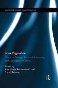 Bank Regulation : Effects on Strategy, Financial Accounting and Management Control (Routledge Studies in Accounting)