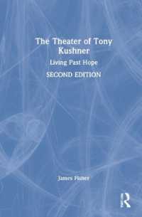 トニー・クシュナーの演劇（第２版）<br>The Theater of Tony Kushner : Living Past Hope （2ND）