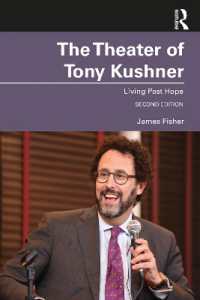 トニー・クシュナーの演劇（第２版）<br>The Theater of Tony Kushner : Living Past Hope （2ND）