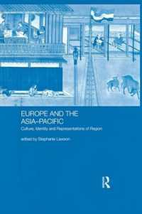 Europe and the Asia-Pacific : Culture, Identity and Representations of Region
