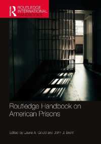 ラウトレッジ版　アメリカの刑務所ハンドブック<br>Routledge Handbook on American Prisons (Routledge International Handbooks)