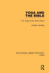 Yoga and the Bible : The Yoga of the Divine Word (Routledge Library Editions: Yoga)