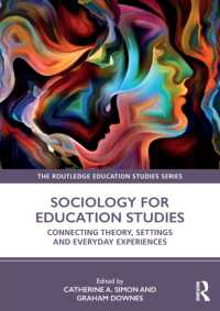 教育学のための社会学入門<br>Sociology for Education Studies : Connecting Theory, Settings and Everyday Experiences (The Routledge Education Studies Series)