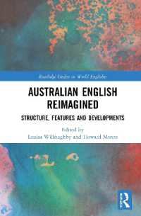 Australian English Reimagined : Structure, Features and Developments (Routledge Studies in World Englishes)