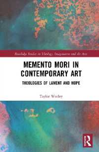 Memento Mori in Contemporary Art : Theologies of Lament and Hope (Routledge Studies in Theology, Imagination and the Arts)