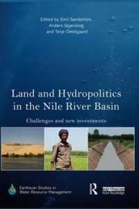 Land and Hydropolitics in the Nile River Basin : Challenges and new investments (Earthscan Studies in Water Resource Management)