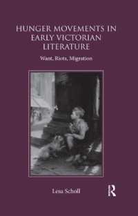 Hunger Movements in Early Victorian Literature : Want, Riots, Migration