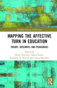 教育における情動論的転回のマッピング<br>Mapping the Affective Turn in Education : Theory, Research, and Pedagogies (Routledge Research in Education)