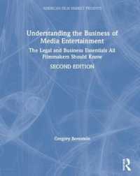 映画ビジネスの理解（第２版）<br>Understanding the Business of Media Entertainment : The Legal and Business Essentials All Filmmakers Should Know (American Film Market Presents) （2ND）