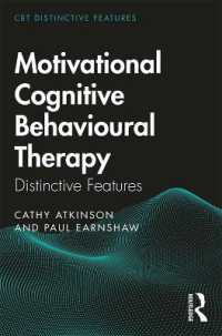 認知行動療法と動機づけ面接<br>Motivational Cognitive Behavioural Therapy : Distinctive Features (Cbt Distinctive Features)