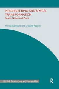 Peacebuilding and Spatial Transformation : Peace, Space and Place (Studies in Conflict, Development and Peacebuilding)