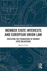 加盟国の利害とＥＵ法<br>Member State Interests and European Union Law : Revisiting the Foundations of Member State Obligations (Routledge Research in EU Law)