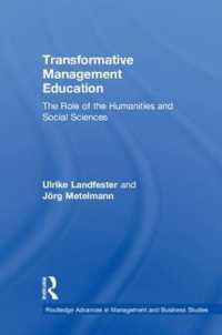 Transformative Management Education : The Role of the Humanities and Social Sciences (Routledge Advances in Management and Business Studies)