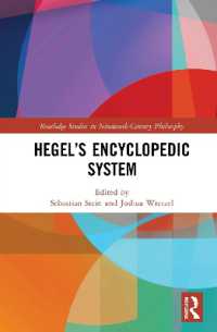 ヘーゲルの哲学百科体系<br>Hegel's Encyclopedic System (Routledge Studies in Nineteenth-century Philosophy)