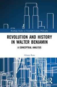 Revolution and History in Walter Benjamin : A Conceptual Analysis (Routledge Studies in Twentieth-century Philosophy)