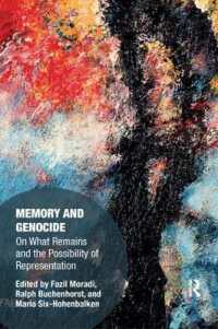 Memory and Genocide : On What Remains and the Possibility of Representation (Memory Studies: Global Constellations)
