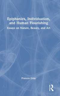 Epiphanies, Individuation, and Human Flourishing : Essays on Nature, Beauty, and Art