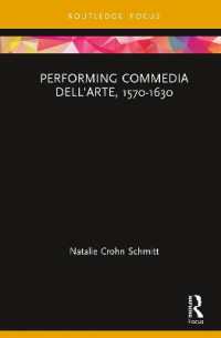 コメディア・デラルテの技法<br>Performing Commedia dell'Arte, 1570-1630