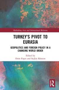 Turkey's Pivot to Eurasia : Geopolitics and Foreign Policy in a Changing World Order (Rethinking Asia and International Relations)