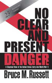 No Clear and Present Danger : A Skeptical View of the UNited States Entry into World War II