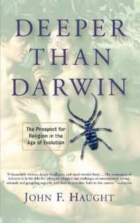 Deeper than Darwin : The Prospect for Religion in the Age of Evolution