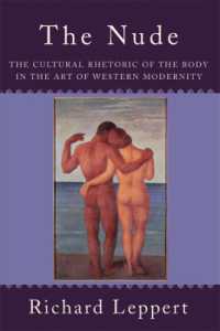 The Nude : The Cultural Rhetoric of the Body in the Art of Western Modernity