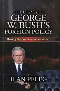 The Legacy of George W. Bush's Foreign Policy : Moving beyond Neoconservatism