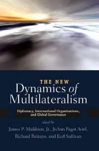 The New Dynamics of Multilateralism : Diplomacy, International Organizations, and Global Governance