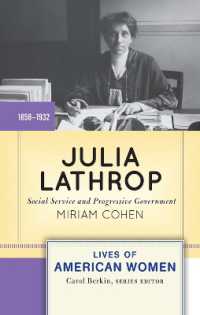 Julia Lathrop : Social Service and Progressive Government (Lives of American Women)