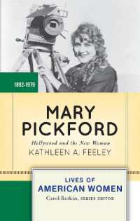 Mary Pickford : Hollywood and the New Woman (Lives of American Women)