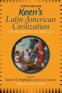 ラテンアメリカ史料読本（第１０版・全２巻）第１巻<br>Keen's Latin American Civilization, Volume 1 : A Primary Source Reader, Volume One: The Colonial Era （10TH）